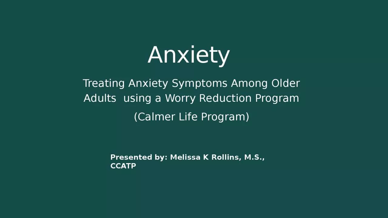 Anxiety Treating Anxiety Symptoms Among Older Adults  using a Worry Reduction Program