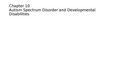 Chapter 10 Autism Spectrum Disorder and Developmental Disabilities