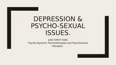 depression & Psycho-sexual issues.