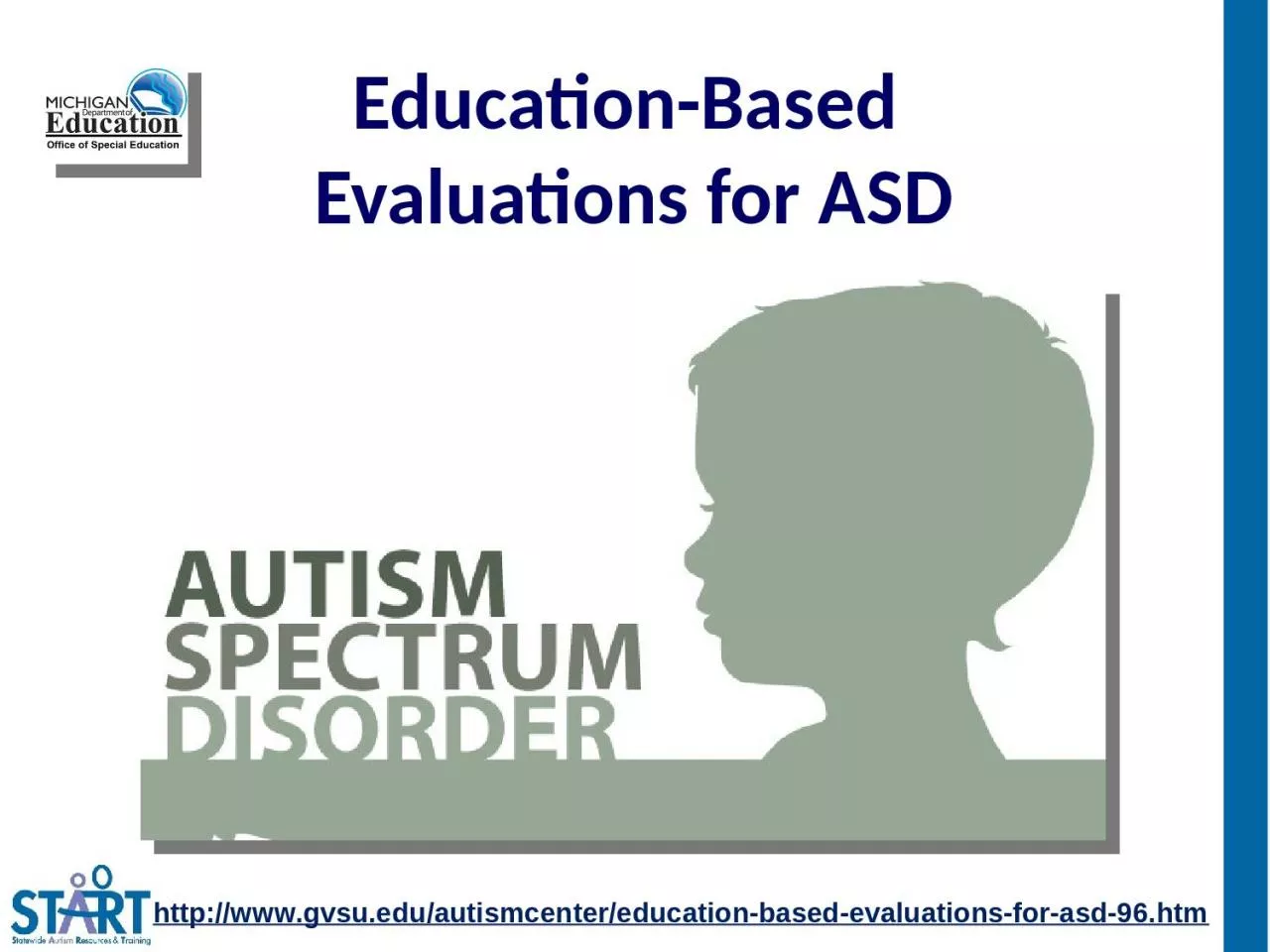 Education-Based  Evaluations for ASD