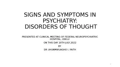 SIGNS AND SYMPTOMS IN PSYCHIATRY: