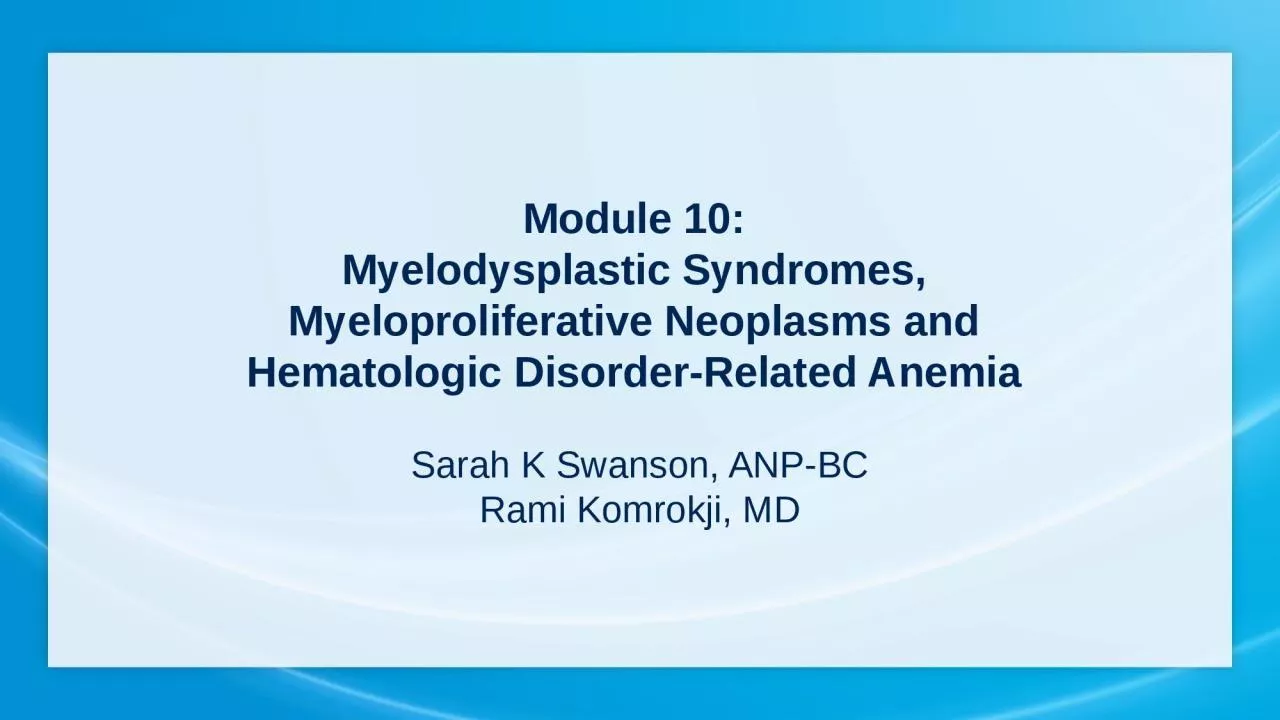 Module 10:  Myelodysplastic Syndromes,