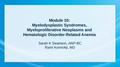 Module 10:  Myelodysplastic Syndromes,