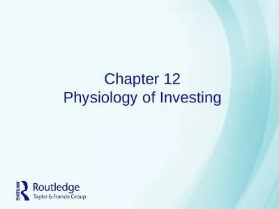 Chapter 12 Physiology of Investing