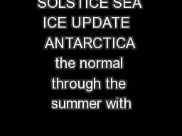 SOLSTICE SEA ICE UPDATE  ANTARCTICA the normal through the summer with