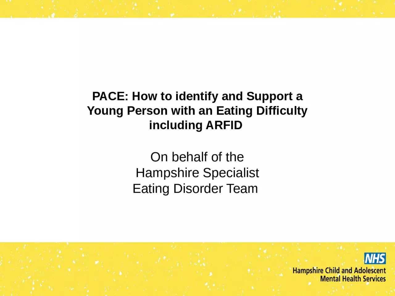 PACE: How to identify and Support a Young Person with an Eating Difficulty including ARFID