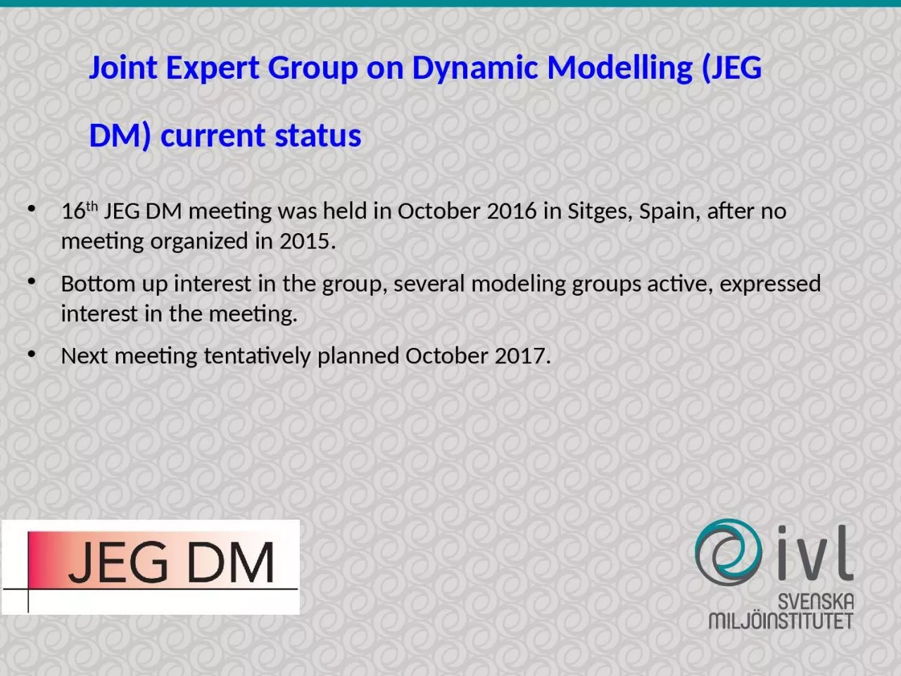 Joint Expert Group on Dynamic Modelling (JEG DM)