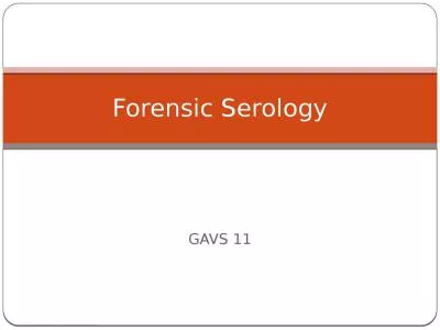 GAVS 11 Forensic Serology