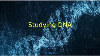 Studying  DNA Dr. Hilal AY