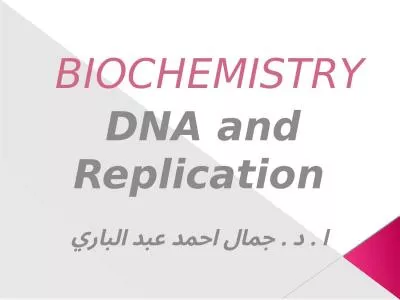 BIOCHEMISTRY   DNA and Replication