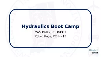 Hydraulics Boot Camp Mark Bailey, PE, INDOT