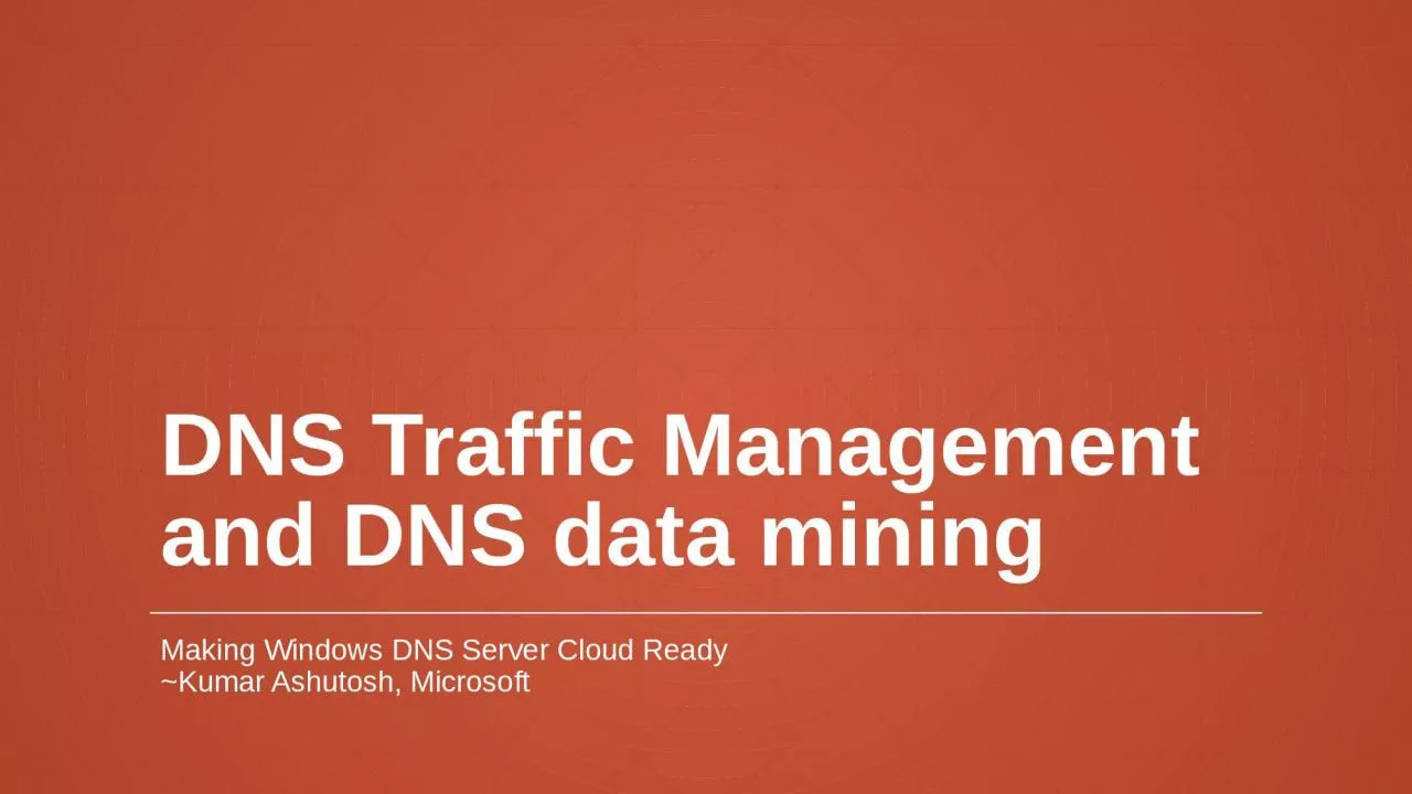 DNS Traffic Management and DNS data mining