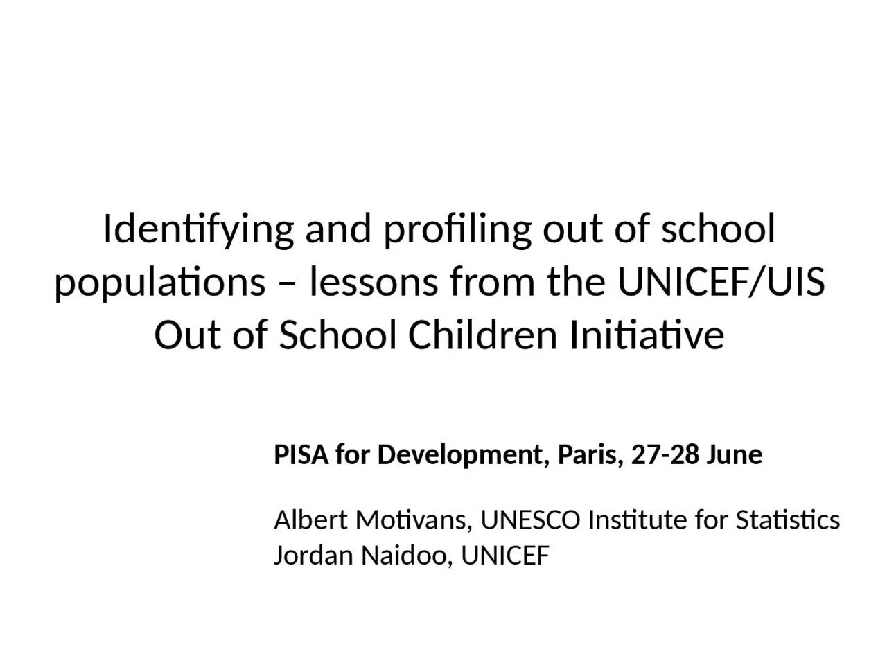 Identifying and profiling out of school populations – lessons from the UNICEF/UIS Out