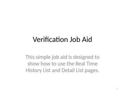 Verification Job Aid This simple job aid is designed to show how to use the Real Time