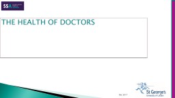 Dec 2017 THE HEALTH OF DOCTORS