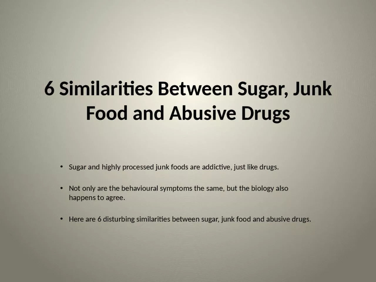 6 Similarities Between Sugar, Junk Food and Abusive Drugs