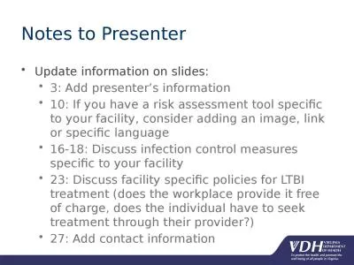 Notes to Presenter Update information on slides: