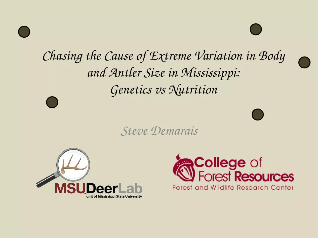 Chasing the Cause of Extreme Variation in Body and Antler Size in