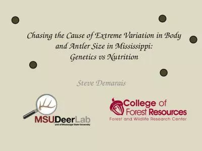 Chasing the Cause of Extreme Variation in Body and Antler Size in