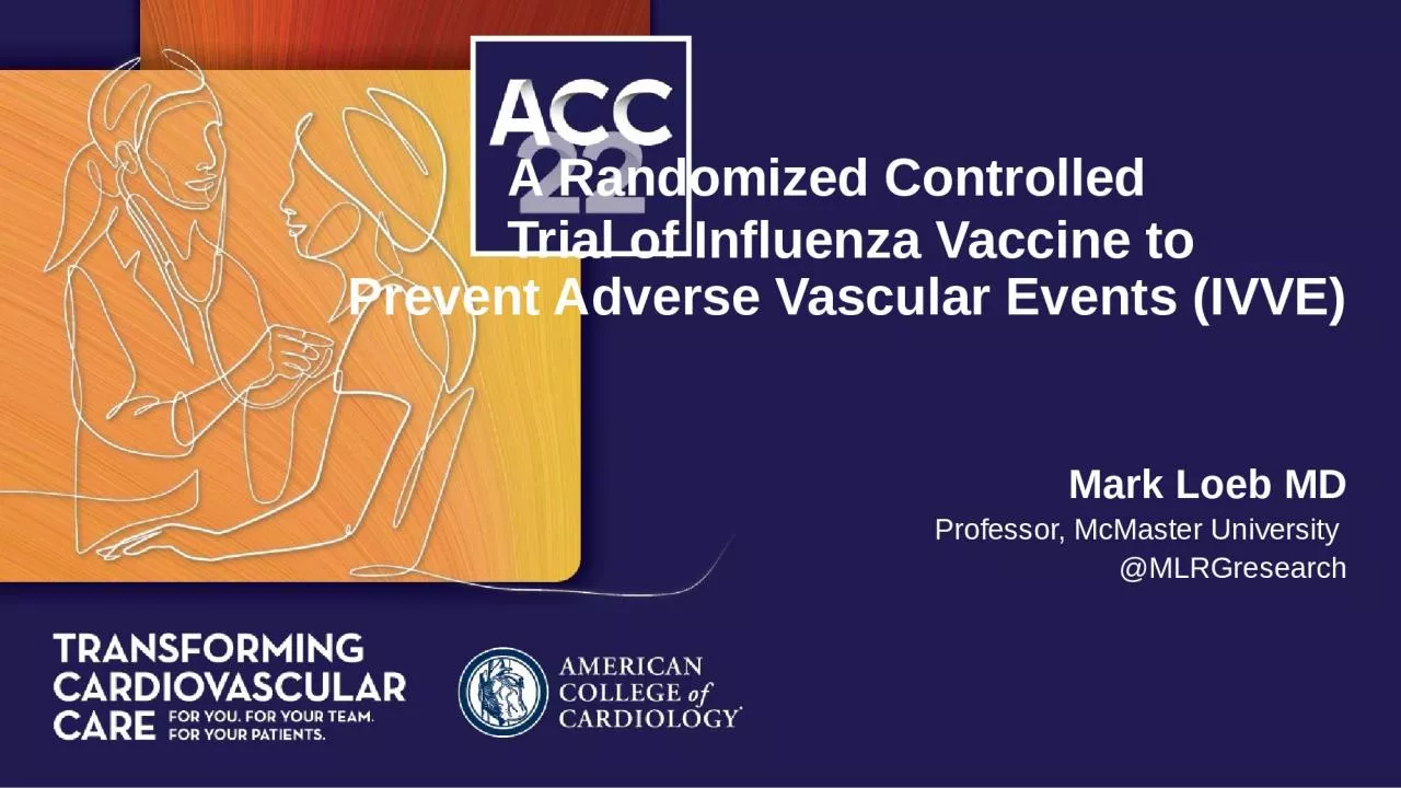 A Randomized Controlled 				Trial of Influenza Vaccine to 			Prevent Adverse Vascular