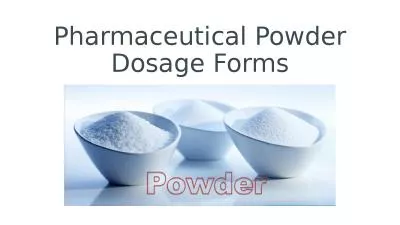 Pharmaceutical Powder Dosage Forms