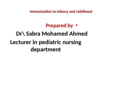 Immunization  in infancy and childhood