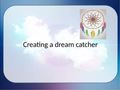 Creating a dream catcher