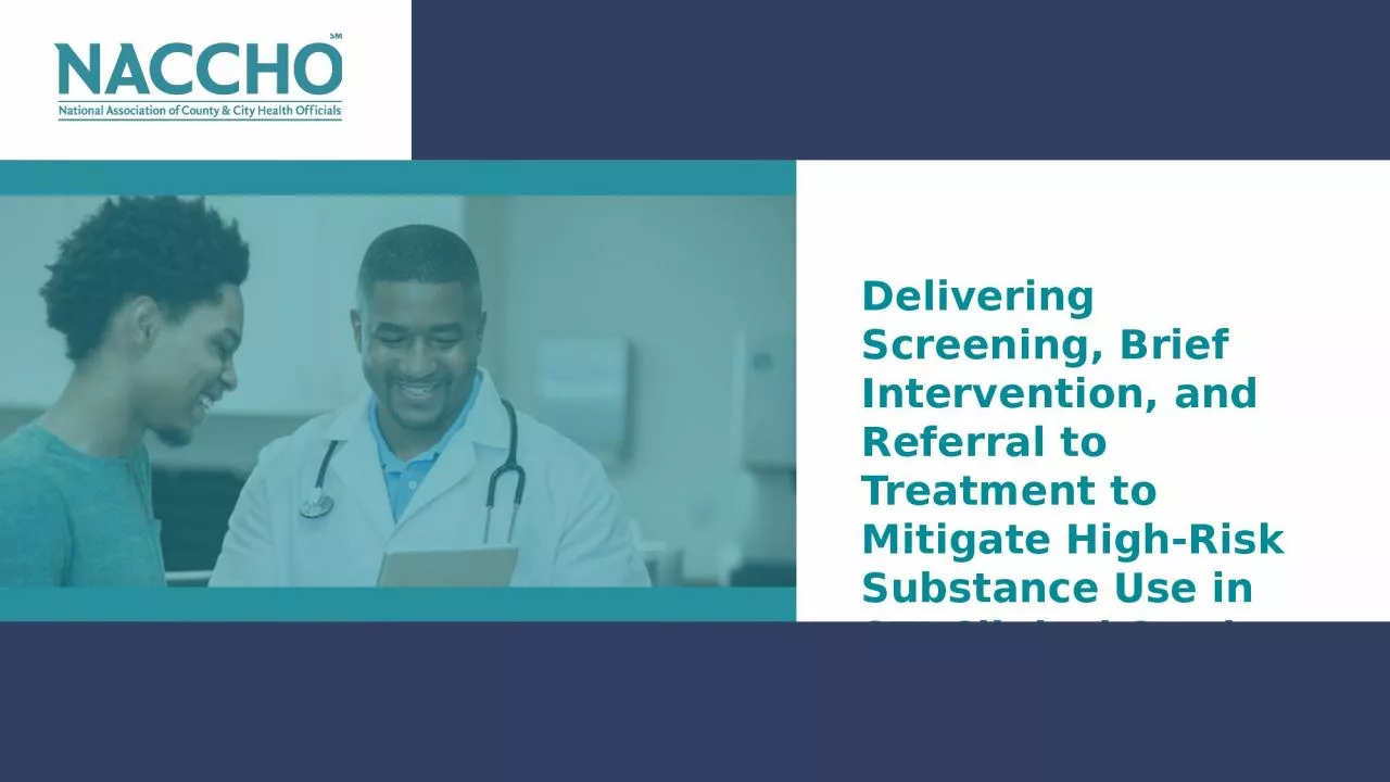 Delivering Screening, Brief Intervention, and Referral to Treatment to Mitigate High-Risk