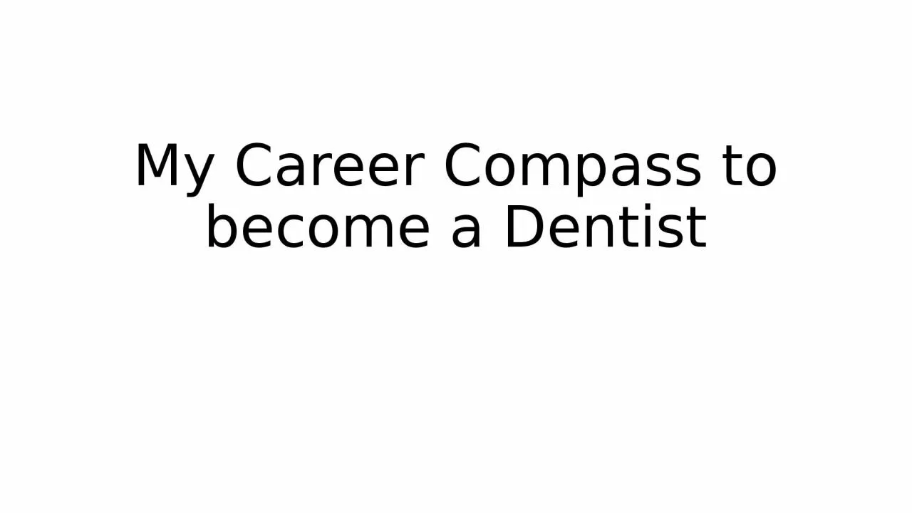 My Career Compass to become a Dentist