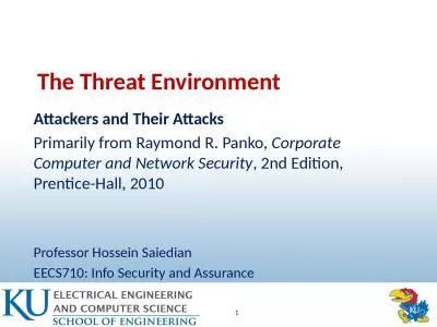 The Threat Environment Attackers and Their
