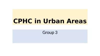 CPHC in Urban Areas Group 3