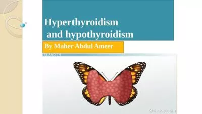 Hyperthyroidism   and hypothyroidism