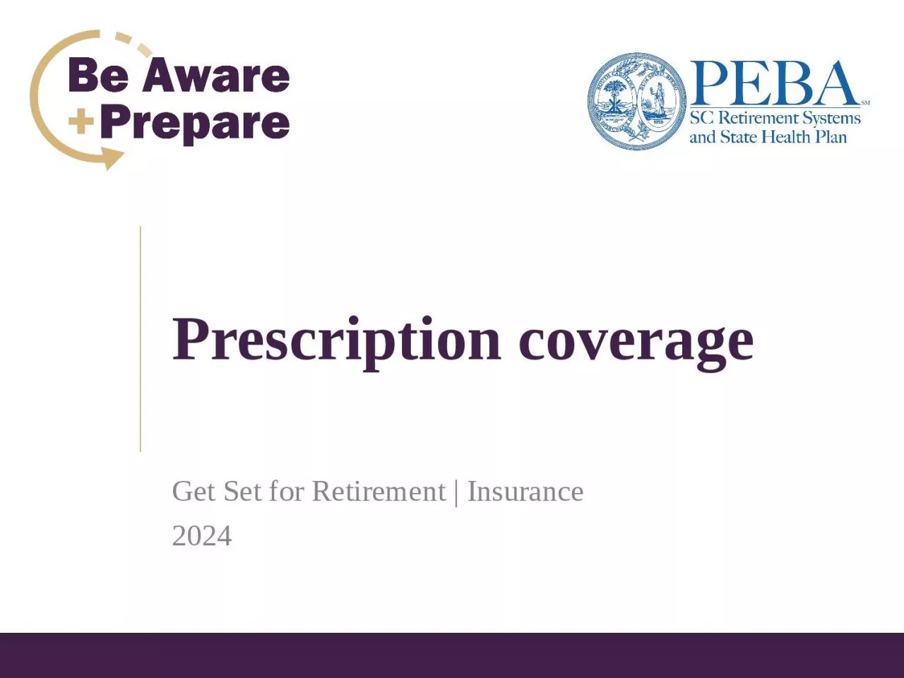 Prescription coverage Get Set for Retirement | Insurance