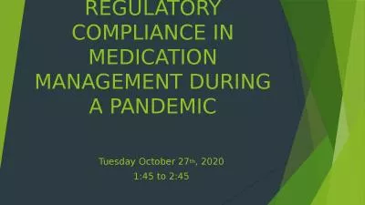 MAINTAINING REGULATORY COMPLIANCE IN MEDICATION MANAGEMENT DURING A