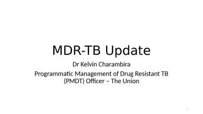 MDR-TB Update Dr Kelvin Charambira