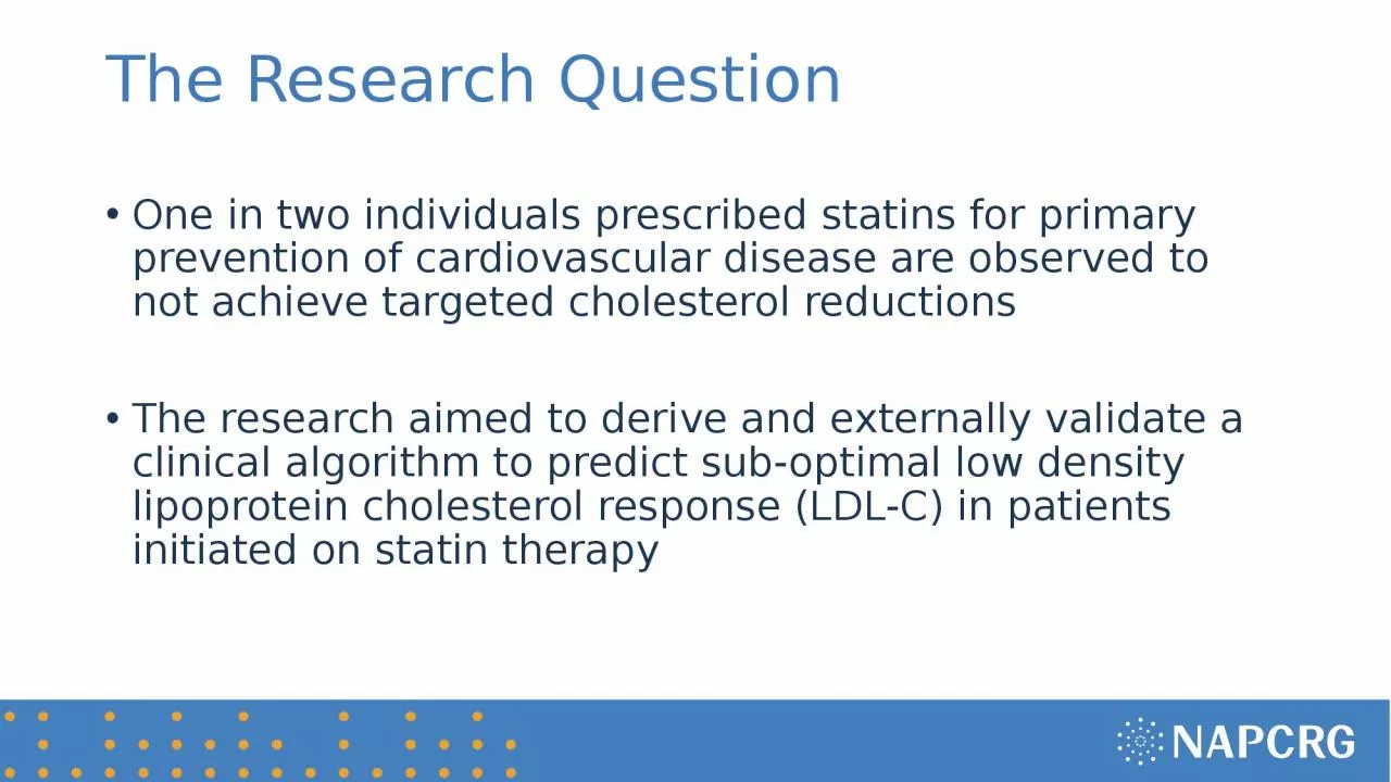 The Research Question One in two individuals prescribed statins for primary prevention
