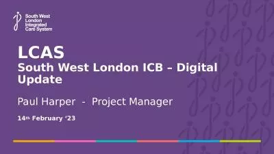 LCAS South West London ICB – Digital Update