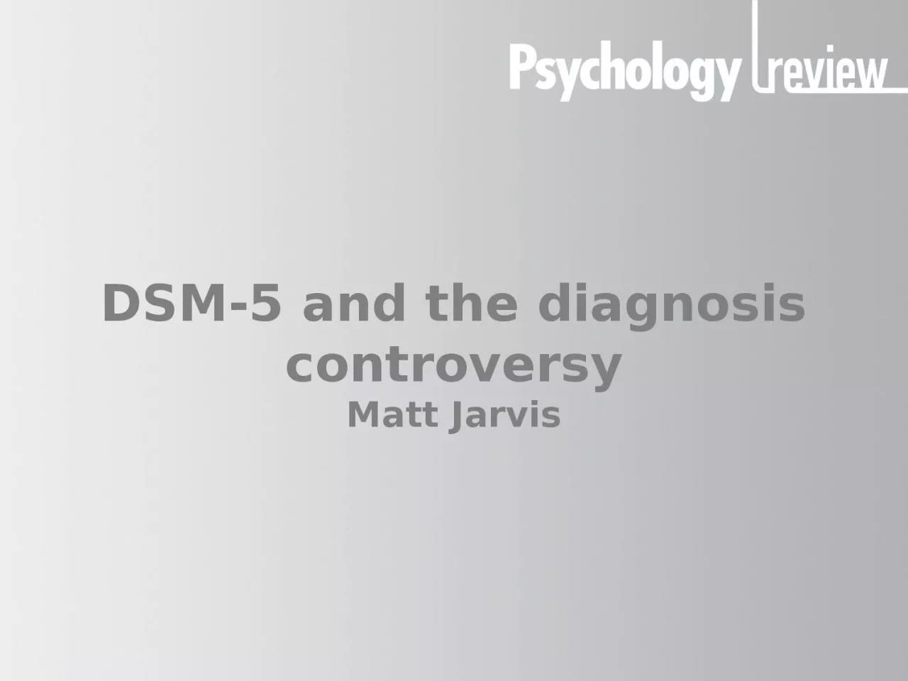 DSM -5 and  the diagnosis