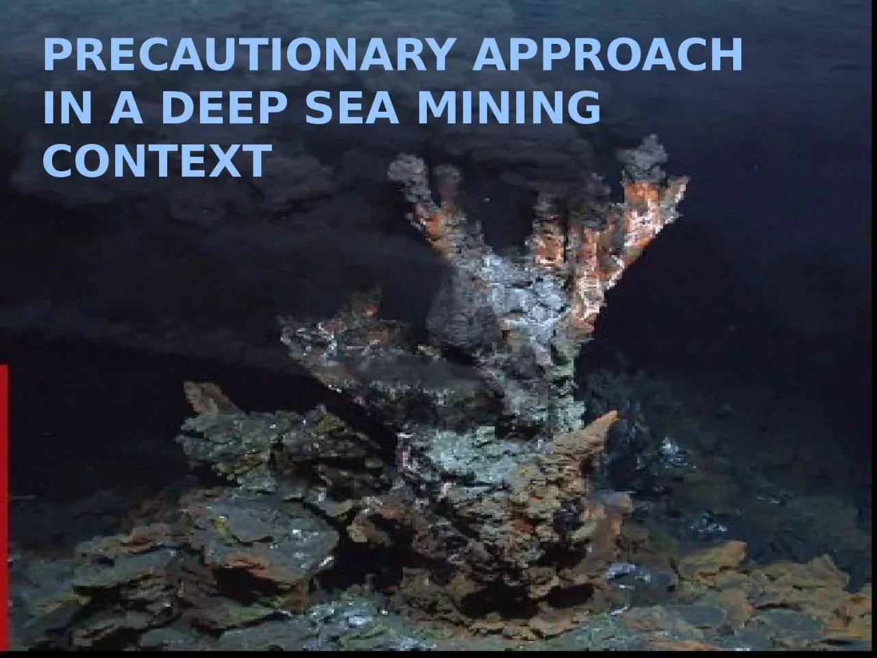 Precautionary Approach  in A deep sea mining context