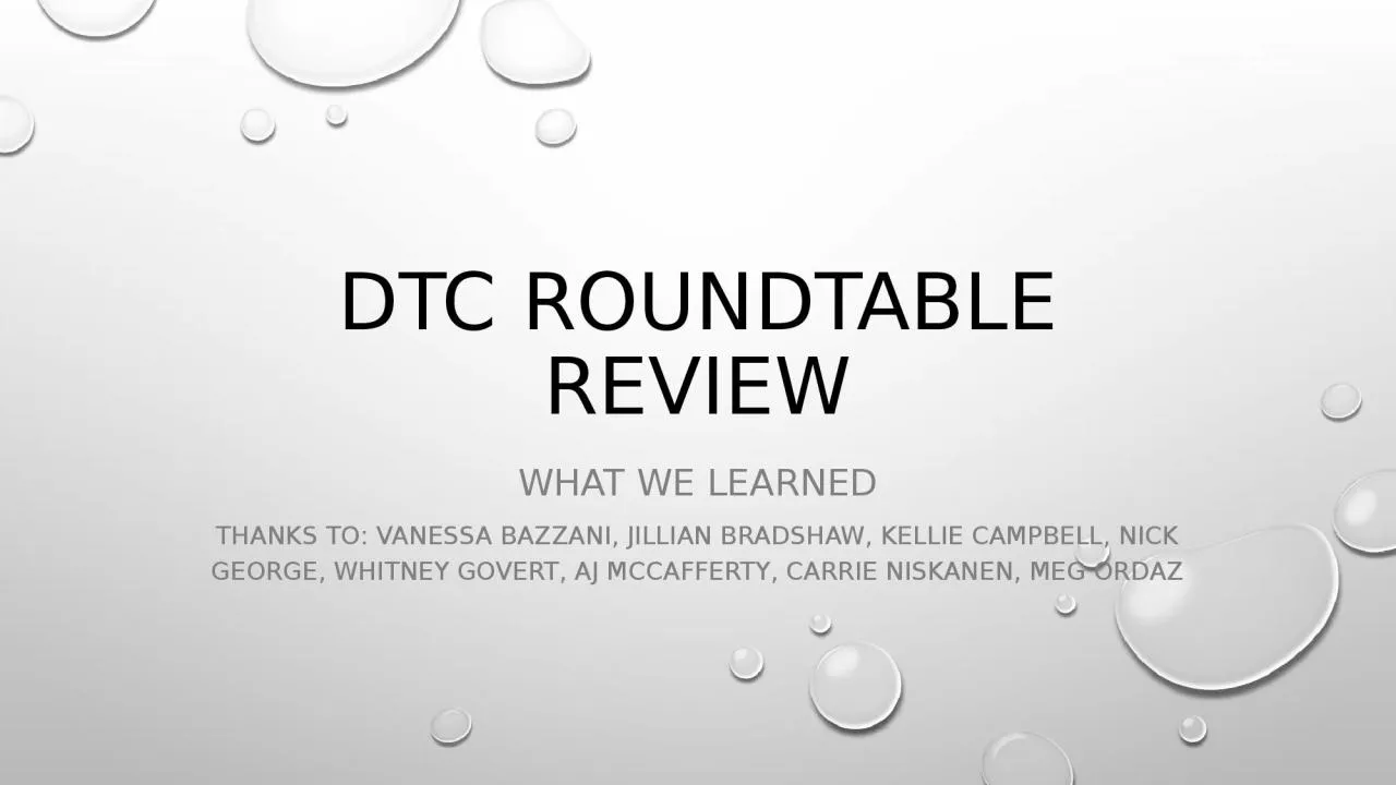 DTC ROUNDTABLE REVIEW WHAT WE LEARNED