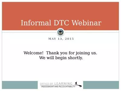 May 13, 2015 Informal DTC Webinar