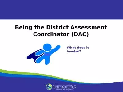 Being the District Assessment Coordinator (DAC)