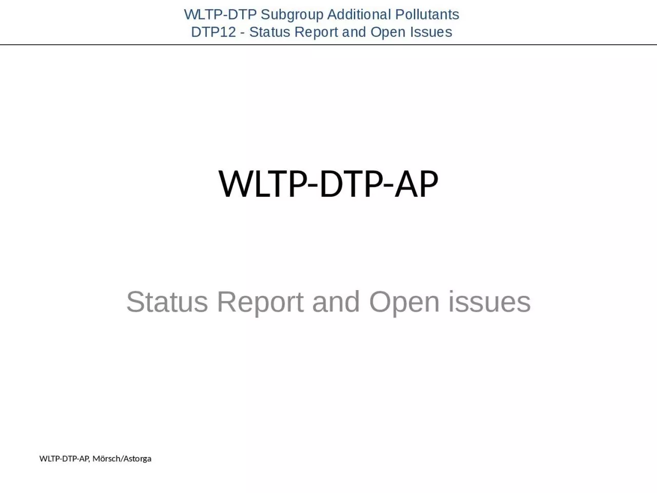 WLTP-DTP-AP Status Report and Open