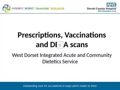Prescriptions, Vaccinations and DEXA scans