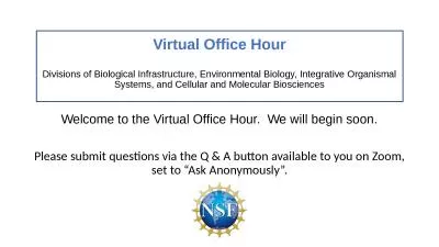 Welcome to the Virtual Office Hour.  We will begin soon.
