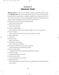 Idiomatic VerbsIdiomatic verbsare made up of the infinitive verb plus
