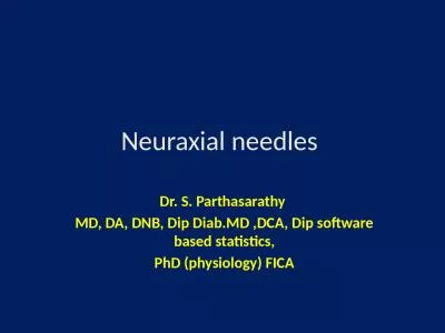 Neuraxial  needles  Dr. S. Parthasarathy