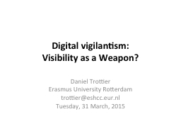 Digital vigilantism: Visibility as a Weapon?