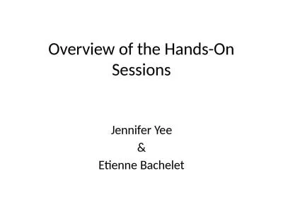 Overview of the Hands-On Sessions