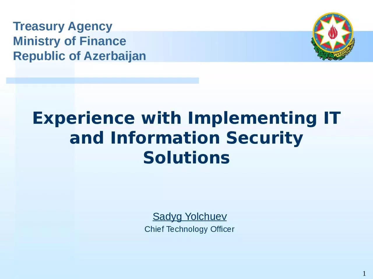 0 Experience with Implementing IT and Information Security Solutions